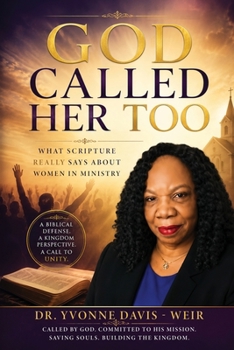 Paperback GOD CALLED HER TOO What Scripture Really Says About Women in Ministry Book