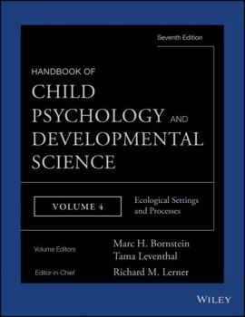 Hardcover Handbook of Child Psychology and Developmental Science, Ecological Settings and Processes Book