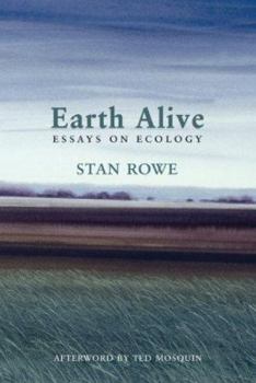 Paperback Earth Alive: Essays on Ecology Book