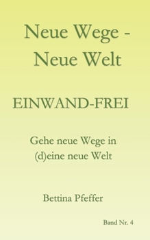 Paperback Neue Wege - Neue Welt: Einwand-frei [German] Book
