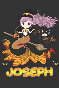 Paperback Joseph: Joseph Halloween Beautiful Mermaid Witch Want To Create An Emotional Moment For Joseph?, Show Joseph You Care With Thi Book