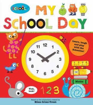 Hardcover Schoolies: My School Day: Learn, Laugh and Play Book