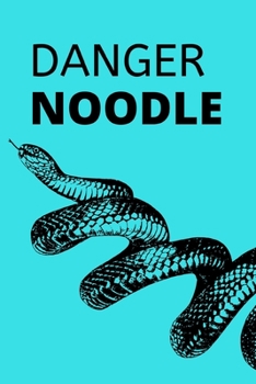 Paperback Danger Noodle: Funny Small Lined Snake Notebook for Boys 6" x 9" Book