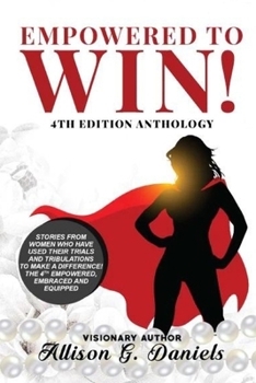 Paperback Empowered to Win!: 4th Anthology Edition Book
