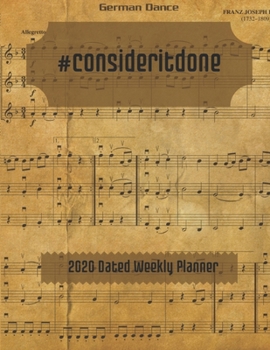 #consideritdone: 2020 Dated Weekly Planner with to-Do Lists and notes