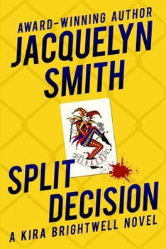 Split Decision - Book #1 of the Kira Brightwell Mysteries