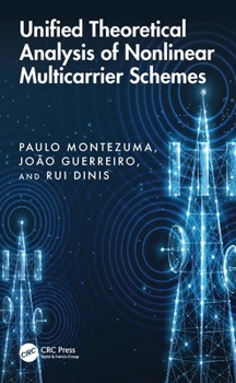 Hardcover Unified Theoretical Analysis of Nonlinear Multicarrier Schemes Book