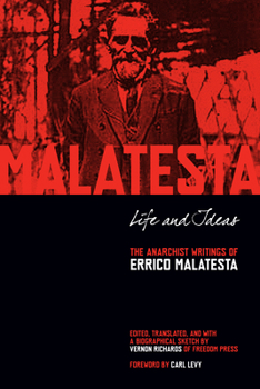 Paperback Life and Ideas: The Anarchist Writings of Errico Malatesta Book