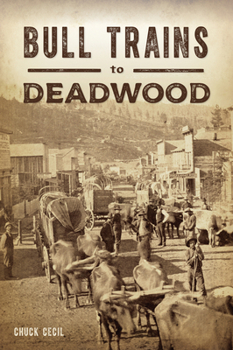 Paperback Bull Trains to Deadwood Book