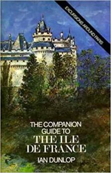 The Companion Guide to the Ile de France - Book #32 of the Companion Guide to...