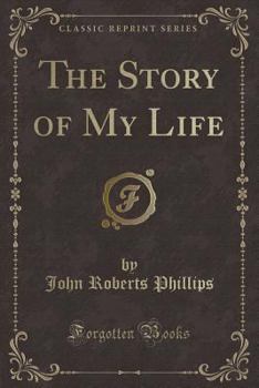 Paperback The Story of My Life (Classic Reprint) Book