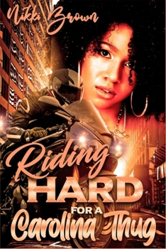 Paperback Riding Hard For A Carolina Thug: Parts 1-3 Book