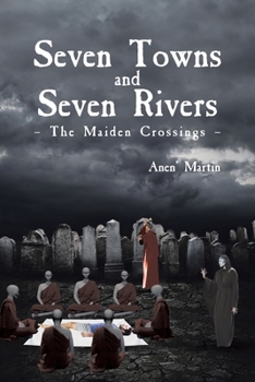 Paperback Seven Towns and Seven Rivers: The Maiden Crossings Book