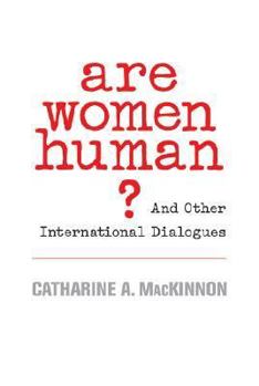 Hardcover Are Women Human?: And Other International Dialogues Book