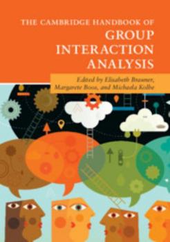 The Cambridge Handbook of Group Interaction Analysis - Book  of the Cambridge Handbooks in Psychology
