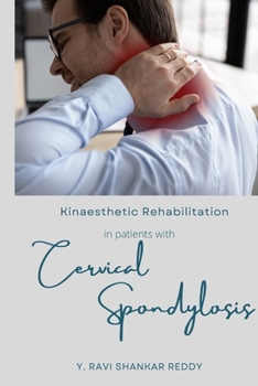 Paperback Kinaesthetic Rehabilitation in patients with Cervical Spondylosis Book