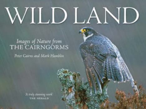 Paperback Wild Land: A Photographic Journey Through the Cairngorms Book