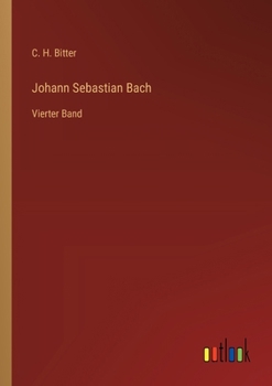 Paperback Johann Sebastian Bach: Vierter Band [German] Book