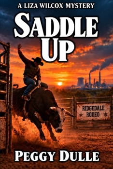 Saddle Up - Book #4 of the Liza Wilcox