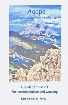 Paperback Agape: The Amazing Powers of Love Book