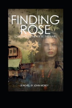 Paperback Finding Rose: 'Love should never be this hard' Book