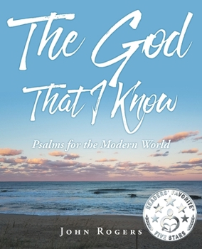 Paperback The God That I Know: Psalms for the Modern World Book