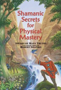Paperback Shamanic Secrets for Physical Mastery Book