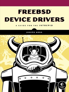 Paperback FreeBSD Device Drivers: A Guide for the Intrepid Book