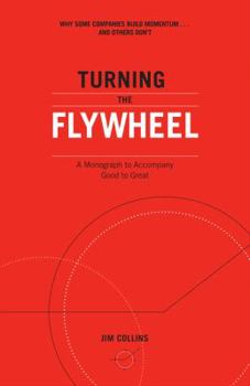 Paperback Turning the Flywheel: A Monograph to Accompany Good to Great Book