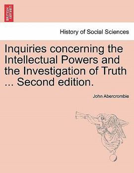 Paperback Inquiries Concerning the Intellectual Powers and the Investigation of Truth ... Second Edition. Book