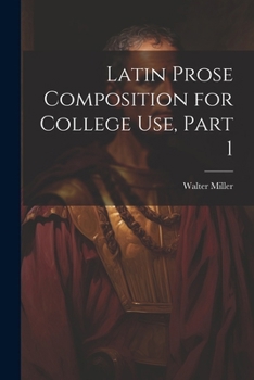 Paperback Latin Prose Composition for College Use, Part 1 Book