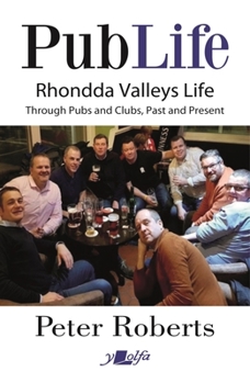 Paperback Pub Life: Last Orders at Rhondda Pubs and Clubs Past and Present Book