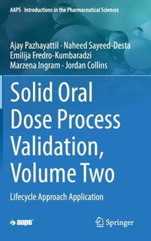 Hardcover Solid Oral Dose Process Validation, Volume Two: Lifecycle Approach Application Book