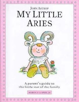 Hardcover Aries: A Parent's Guide to the Little Star of the Family Book