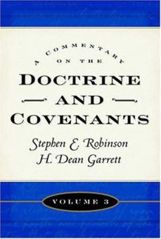 Hardcover A Commentary on the Doctrine and Covenants: Volume 3: Sections 81-105 Book