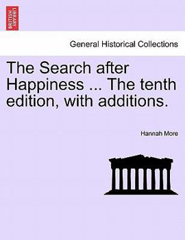 Paperback The Search After Happiness ... the Tenth Edition, with Additions. Book