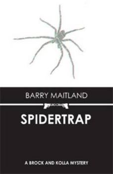 Spider Trap - Book #9 of the Brock & Kolla