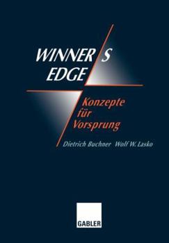 Paperback Winner's Edge -- Konzepte Für Vorsprung: Ganzheitliche Veränderungen, Netzwerk, Synergie, Empowerment, Coaching [German] Book