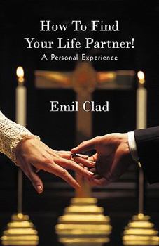 Paperback How to Find Your Life Partner! a Personal Experience Book