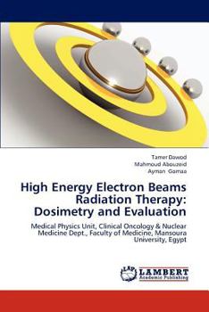 Paperback High Energy Electron Beams Radiation Therapy: Dosimetry and Evaluation Book