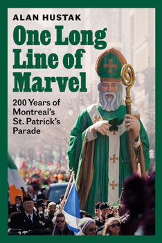 Paperback One Long Line of Marvel: 200 Years of Montreal's St. Patrick's Parade Book