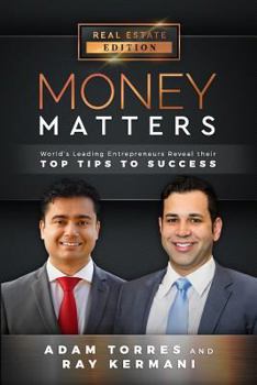 Paperback Money Matters: World's Leading Entrepreneurs Reveal Their Top Tips to Success (Vol.1 - Edition 8) Book