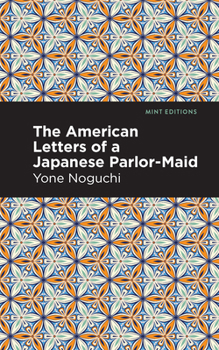 Hardcover The American Letters of a Japanese Parlor-Maid Book