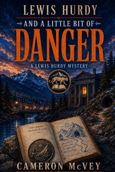 Paperback Lewis Hurdy and a Little Bit of Danger: Small Town Smart Guy: 2 Book