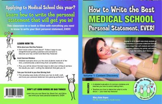 Paperback How to Write the Best Medical School Personal Statement, EVER!: Volume 1: Content Discovery Book