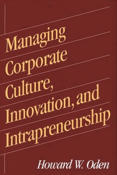 Hardcover Managing Corporate Culture, Innovation, and Intrapreneurship Book