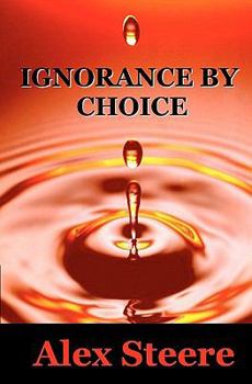 Paperback Ignorance by Choice Book