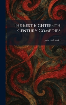 The Best Eighteenth Century Comedies