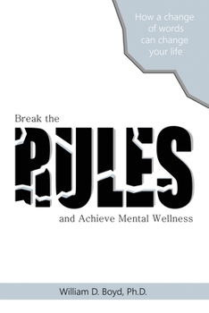 Paperback Break the Rules: And Achieve Mental Wellness Book