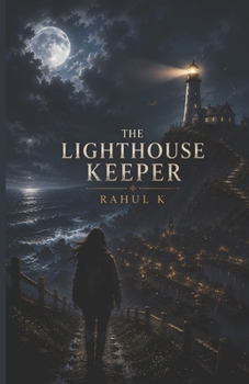 Paperback The lighthouse Keeper: Some Guide You Home, Others Reveal What Should Remain Hidden - Part 1 Book